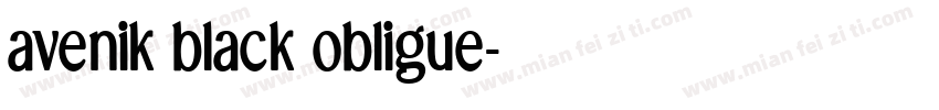 avenik black obligue字体转换